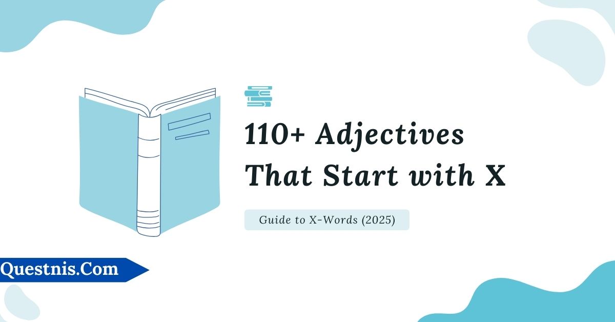 110-adjectives-that-start-with-x